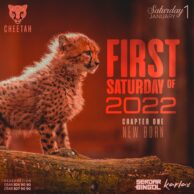 Cheetah - First Saturday of 2022 01.11.22 (Post)