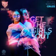 Cheetah - Get The Girls Out (05.02.20) Post